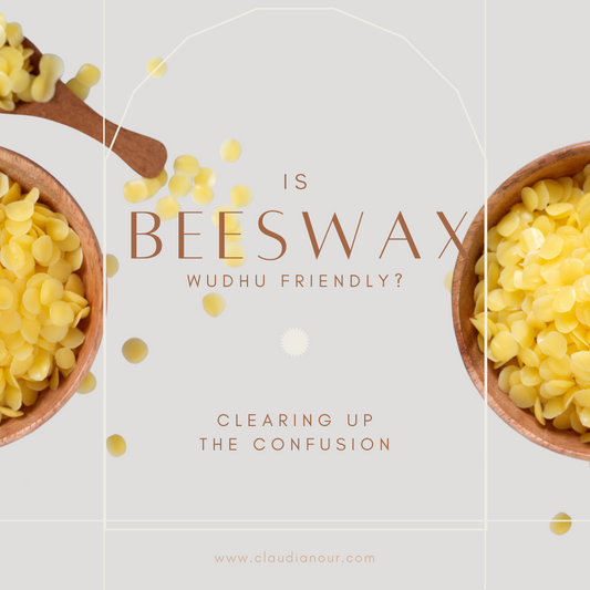Is beeswax wudhu friendly?  - Clearing up the confusion